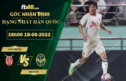 Fb88 soi kèo trận đấu Jeju United vs Incheon