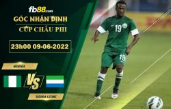 Fb88 soi kèo trận đấu Nigeria vs Sierra Leone