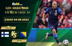 Fb88 soi kèo trận đấu Phan Lan vs Bosnia