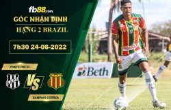 Fb88 soi kèo trận đấu Ponte Preta vs Sampaio Correa