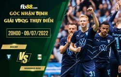 fb88-soi kèo Malmo vs Varbergs BoIS