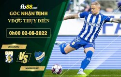 Fb88 soi kèo trận đấu Goteborg vs Norrkoping