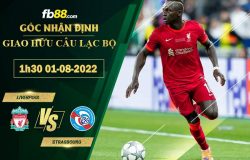 Fb88 soi kèo trận đấu Liverpool vs Strasbourg