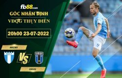 Fb88 soi kèo trận đấu Malmo vs Sirius