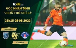 Fb88 soi kèo trận đấu Basaksehir vs Kasimpasa