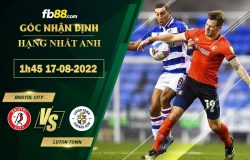 Fb88 soi kèo trận đấu Bristol City vs Luton Town