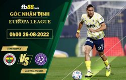 Fb88 soi kèo trận đấu Fenerbahce vs Austria Vienna