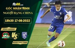 Fb88 soi kèo trận đấu Henan Songshan vs Wuhan Three Towns