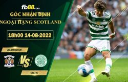 Fb88 soi kèo trận đấu Kilmarnock vs Celtic