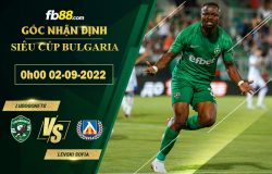 Fb88 soi kèo trận đấu Ludogorets vs Levski Sofia