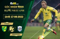 Fb88 soi kèo trận đấu Norwich vs Huddersfield