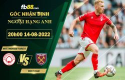 Fb88 soi kèo trận đấu Nottingham Forest vs West Ham