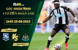 Fb88 soi kèo trận đấu Tranmere vs Newcastle