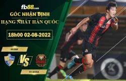 Fb88 soi kèo trận đấu Ulsan vs FC Seoul