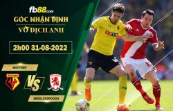 Fb88 soi kèo trận đấu Watford vs Middlesbrough