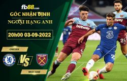 Fb88 soi kèo trận đấu Chelsea vs West Ham