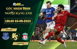 Fb88 soi kèo trận đấu Everton vs Liverpool