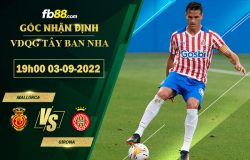 Fb88 soi kèo trận đấu Mallorca vs Girona