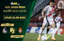 Fb88 soi kèo trận đấu Seoul E-Land vs Gyeongnam