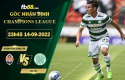 Fb88 soi kèo trận đấu Shakhtar Donetsk vs Celtic