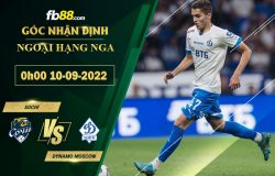 Fb88 soi kèo trận đấu Sochi vs Dynamo Moscow 0h00 ngày 10/9/2022