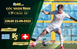 Fb88 soi kèo trận đấu U19 Thụy Sĩ vs U19 Hy Lạp