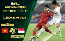 Fb88 soi kèo trận đấu Việt Nam vs Singapore