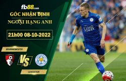 Fb88 soi kèo trận đấu Bournemouth vs Leicester