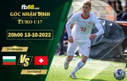 Fb88 soi kèo trận đấu U17 Bulgaria vs U17 Thụy Sĩ