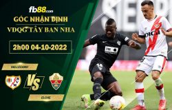 Fb88 soi kèo trận đấu Vallecano vs Elche