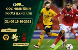 Fb88 soi kèo trận đấu Wolves vs Nottingham Forest