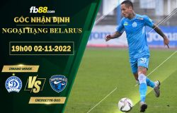 Fb88 soi kèo trận đấu Dinamo Minsk vs Energetyk-BGU