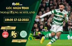 Fb88 soi kèo trận đấu Aberdeen vs Celtic