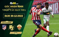 Fb88 soi kèo trận đấu Atletico Madrid vs Elche