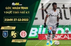 Fb88 soi kèo trận đấu Basaksehir vs Antalyaspor