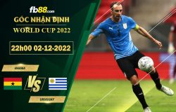 Fb88 soi kèo trận đấu Ghana vs Uruguay