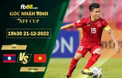 Fb88 soi kèo trận đấu Lào vs Việt Nam