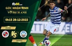 Fb88 soi kèo trận đấu Reading vs Swansea