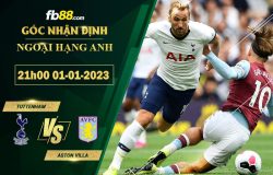 Fb88 soi kèo trận đấu Tottenham vs Aston Villa