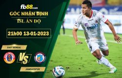 Fb88 soi kèo trận đấu East Bengal vs Jamshedpur