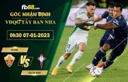 Fb88 soi kèo trận đấu Elche vs Celta Vigo