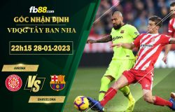 Fb88 soi kèo trận đấu Girona vs Barcelona