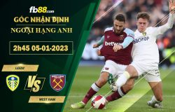 Fb88 soi kèo trận đấu Leeds vs West Ham