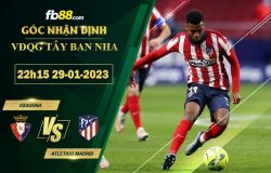 Fb88 soi kèo trận đấu Osasuna vs Atletico Madrid