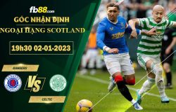 Fb88 soi kèo trận đấu Rangers vs Celtic