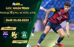 Fb88 soi kèo trận đấu Ross County vs Hibernian