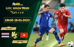 Fb88 soi kèo trận đấu Thái Lan vs Việt Nam