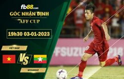 Fb88 soi kèo trận đấu Việt Nam vs Myanmar