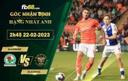 Fb88 soi kèo trận đấu Blackburn vs Blackpool