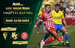 Fb88 soi kèo trận đấu Cadiz vs Girona